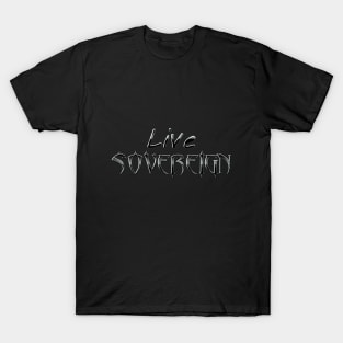 Live Sovereign T-Shirt